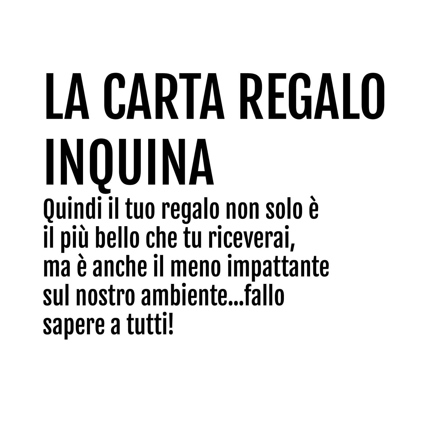 Adesivo "la carta regalo inquina"